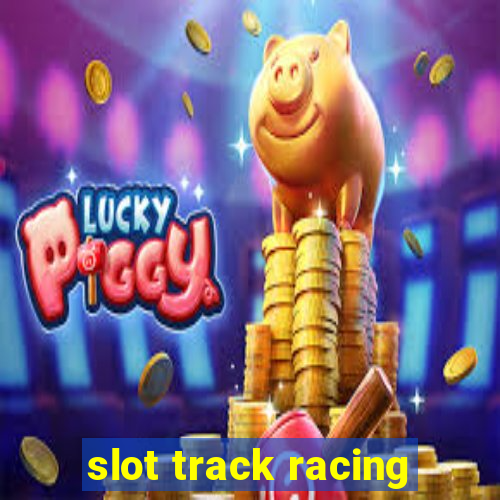 slot track racing