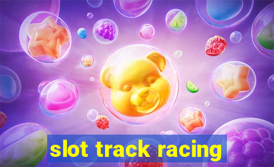 slot track racing