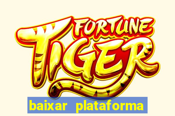 baixar plataforma de jogo