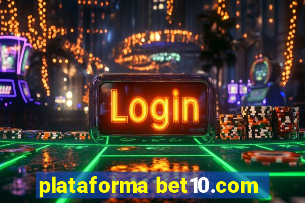 plataforma bet10.com