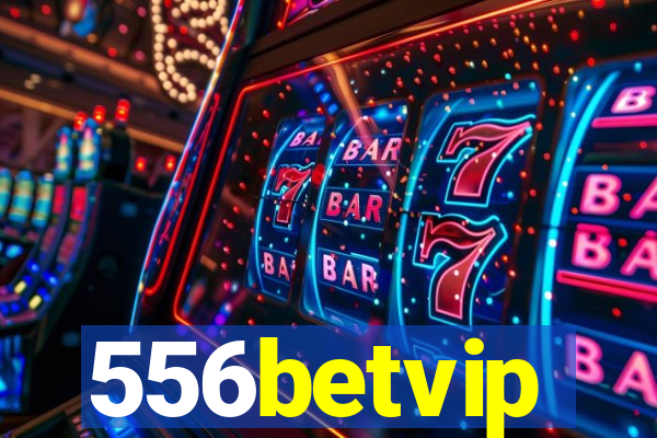 556betvip