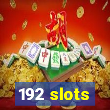 192 slots