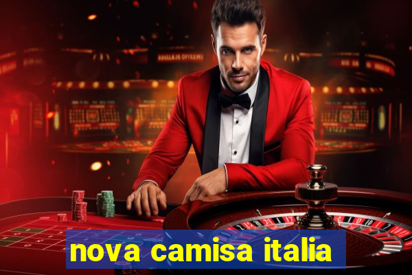 nova camisa italia