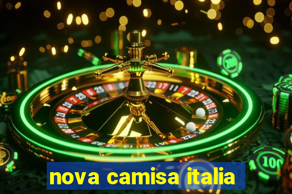 nova camisa italia