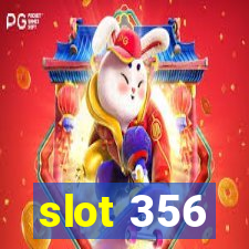 slot 356