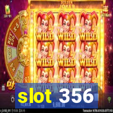 slot 356