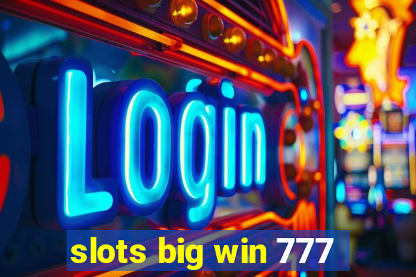 slots big win 777