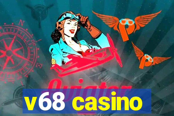 v68 casino