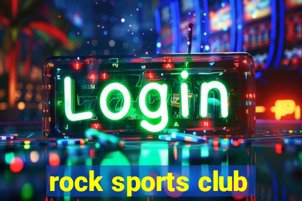 rock sports club