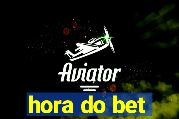 hora do bet