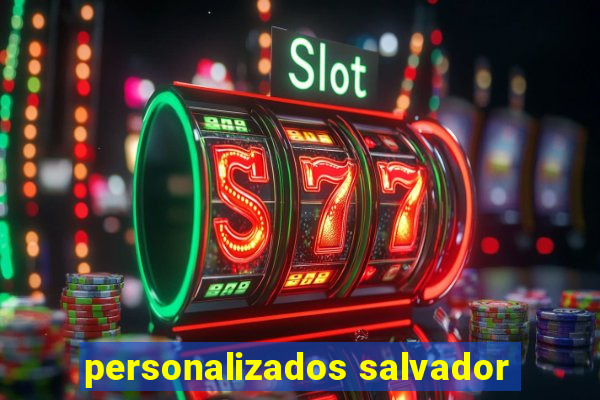 personalizados salvador