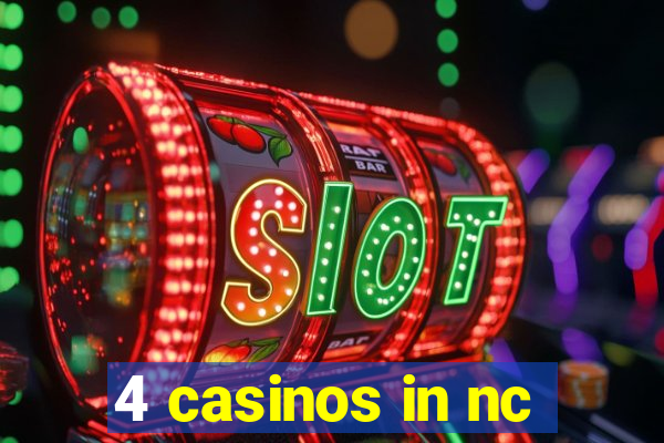 4 casinos in nc