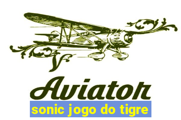 sonic jogo do tigre