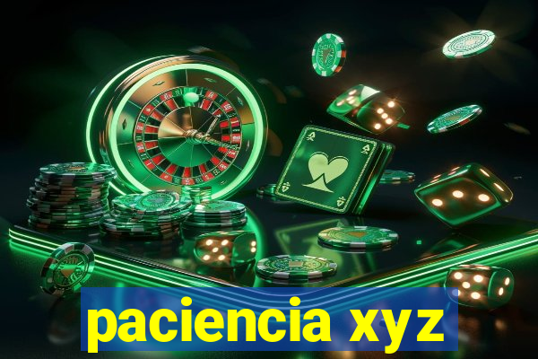 paciencia xyz