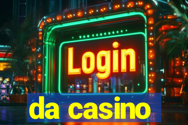 da casino