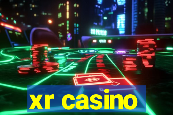 xr casino