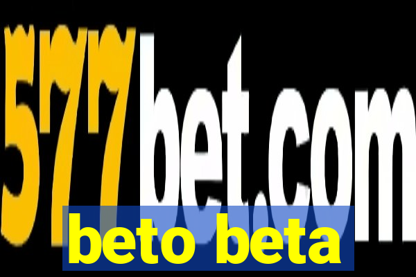 beto beta