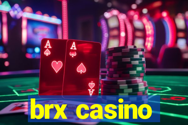 brx casino