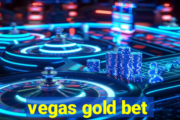 vegas gold bet