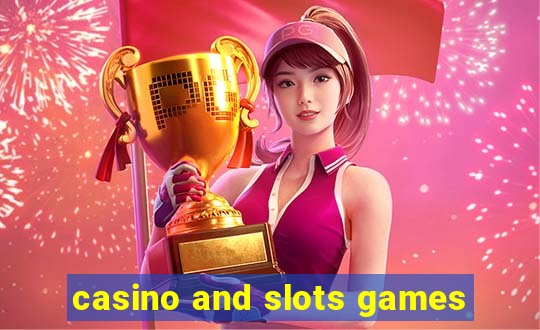 casino and slots games