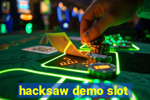 hacksaw demo slot