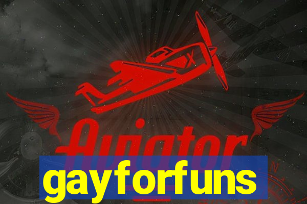 gayforfuns