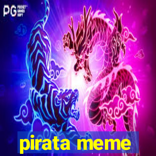 pirata meme