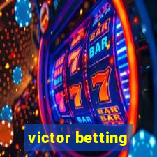 victor betting