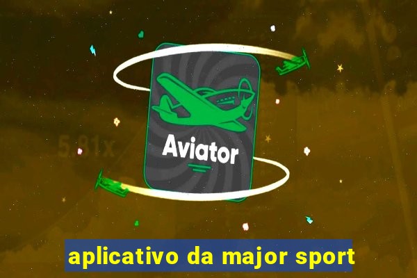 aplicativo da major sport