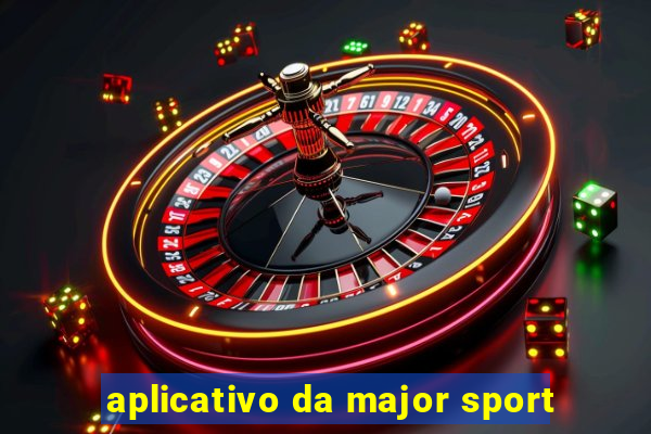 aplicativo da major sport