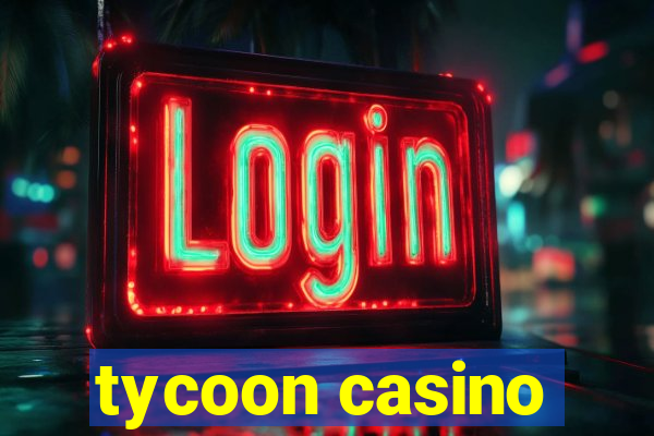 tycoon casino