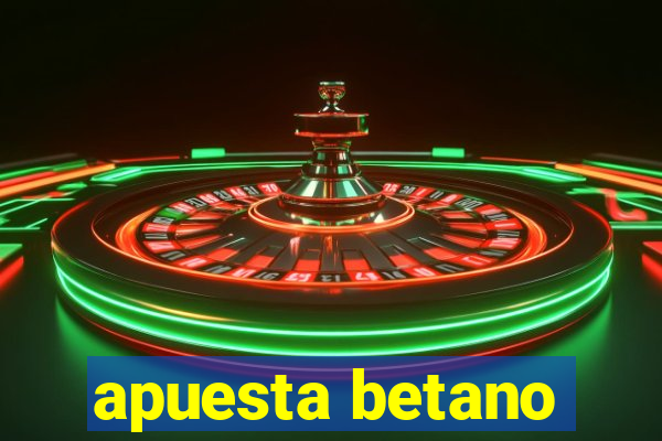 apuesta betano