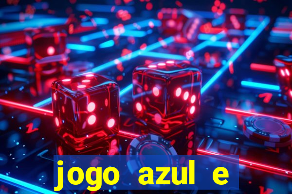 jogo azul e vermelho aposta