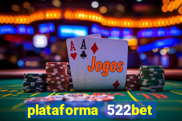 plataforma 522bet 茅 confi谩vel