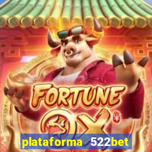 plataforma 522bet 茅 confi谩vel