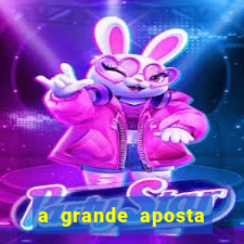 a grande aposta download torrent