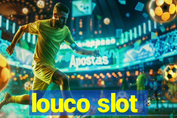 louco slot