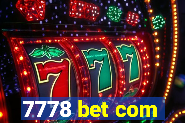 7778 bet com