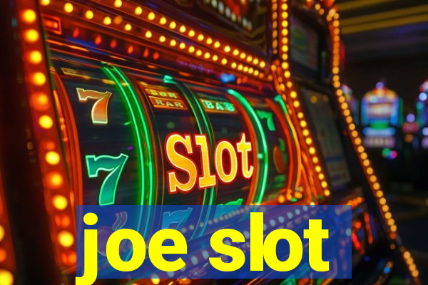 joe slot