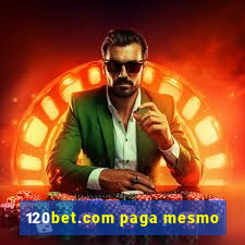 120bet.com paga mesmo