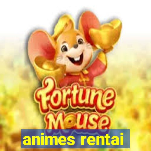 animes rentai