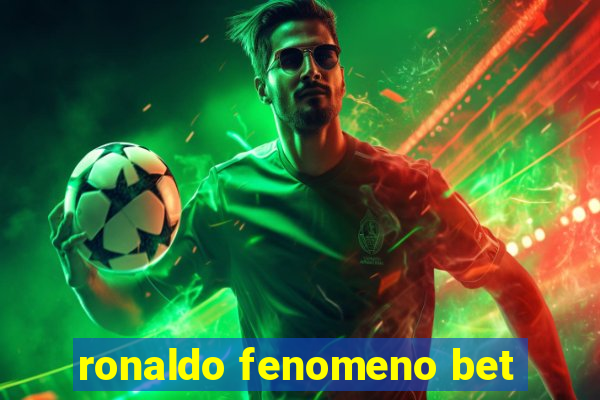 ronaldo fenomeno bet