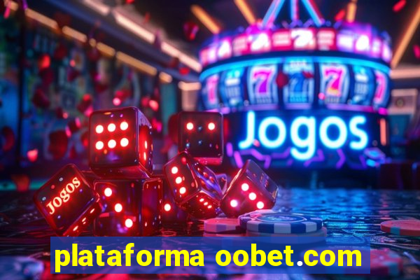 plataforma oobet.com