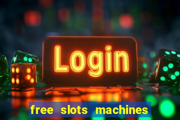 free slots machines las vegas