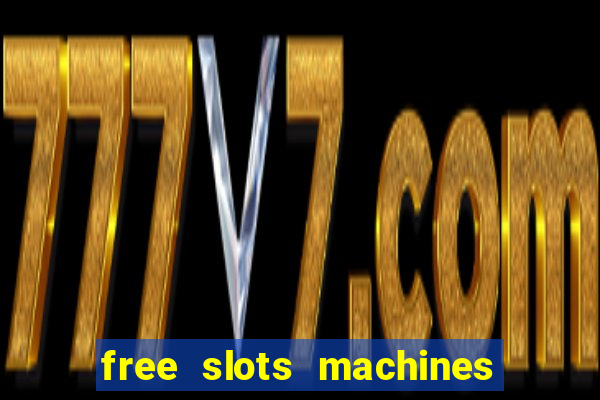 free slots machines las vegas