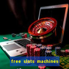 free slots machines las vegas