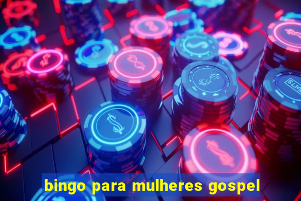 bingo para mulheres gospel