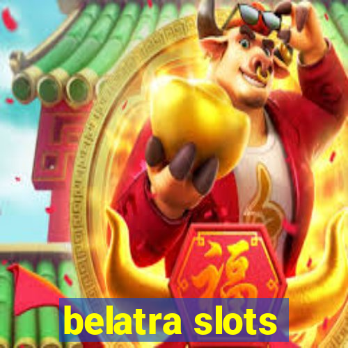 belatra slots