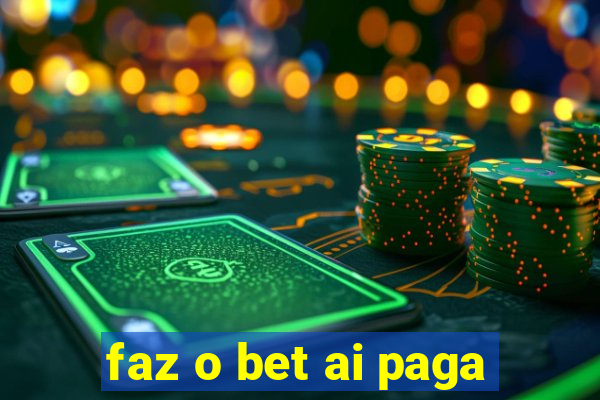 faz o bet ai paga