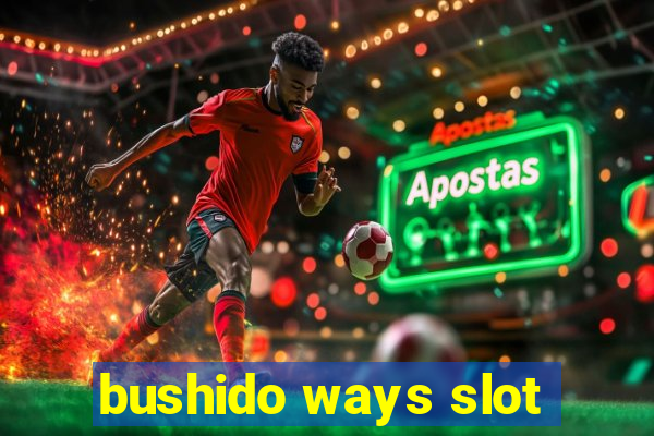 bushido ways slot